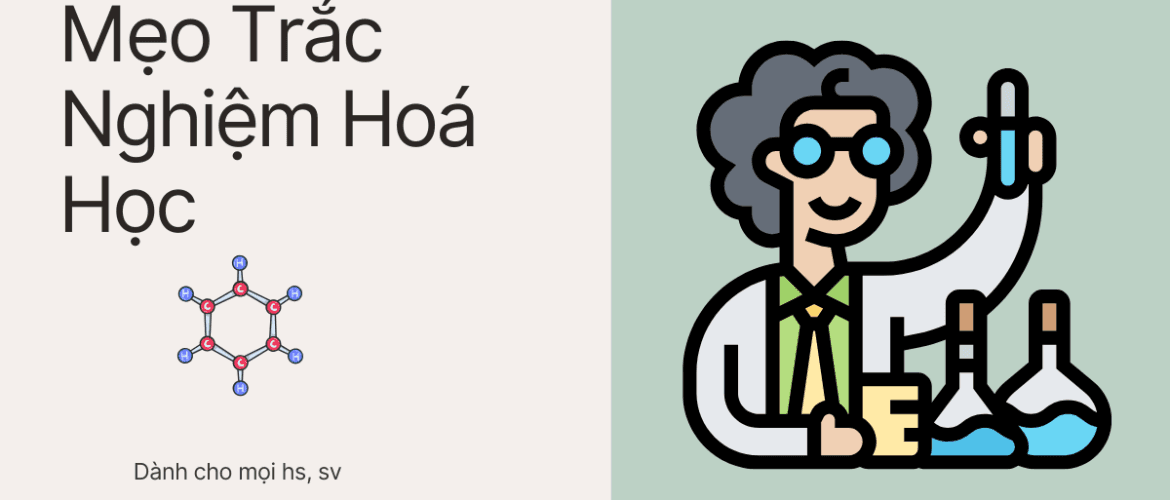 8+ mẹo lụi trắc nghiệm hóa học chống liệt thi THPT quốc gia